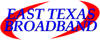 East Texas Broadband Internet for Business