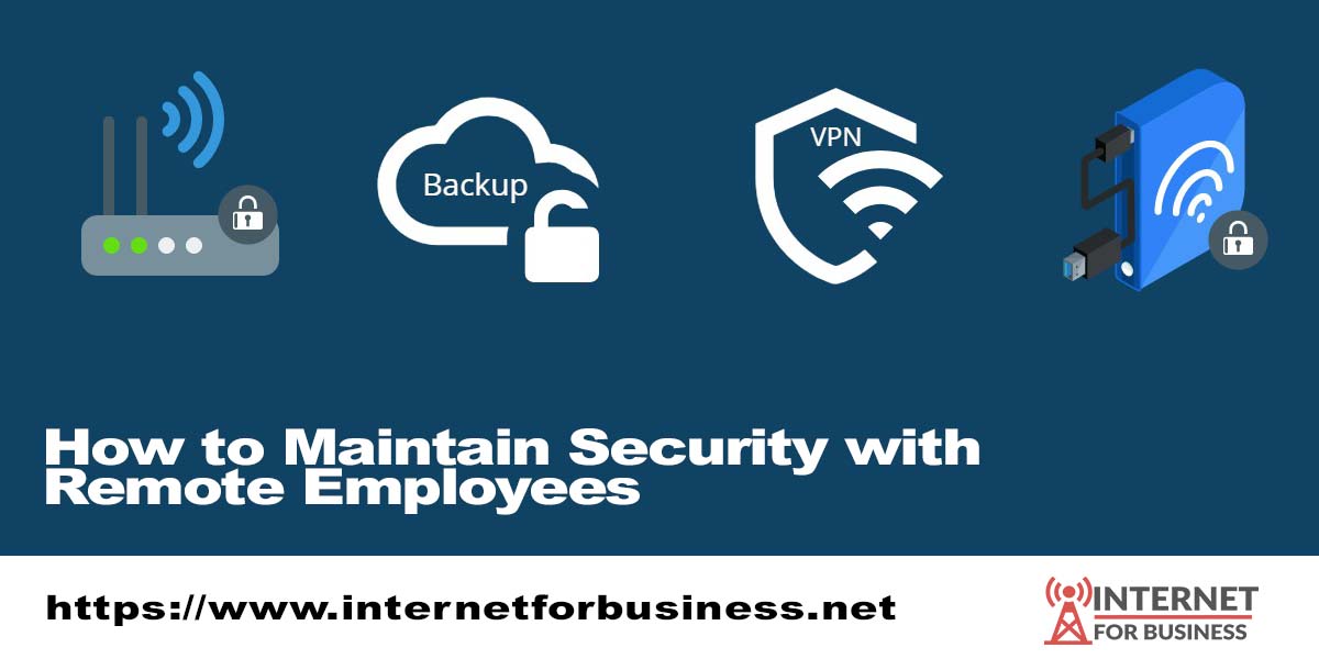 How to Maintain Security with Remote Employees