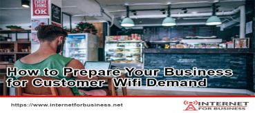 How to Prepare Your Business for Customer  Wifi Demand